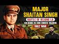 Major Shaitan Singh & 120 Bahadur vs 1300 Chinese ๐ฎ๐ณ