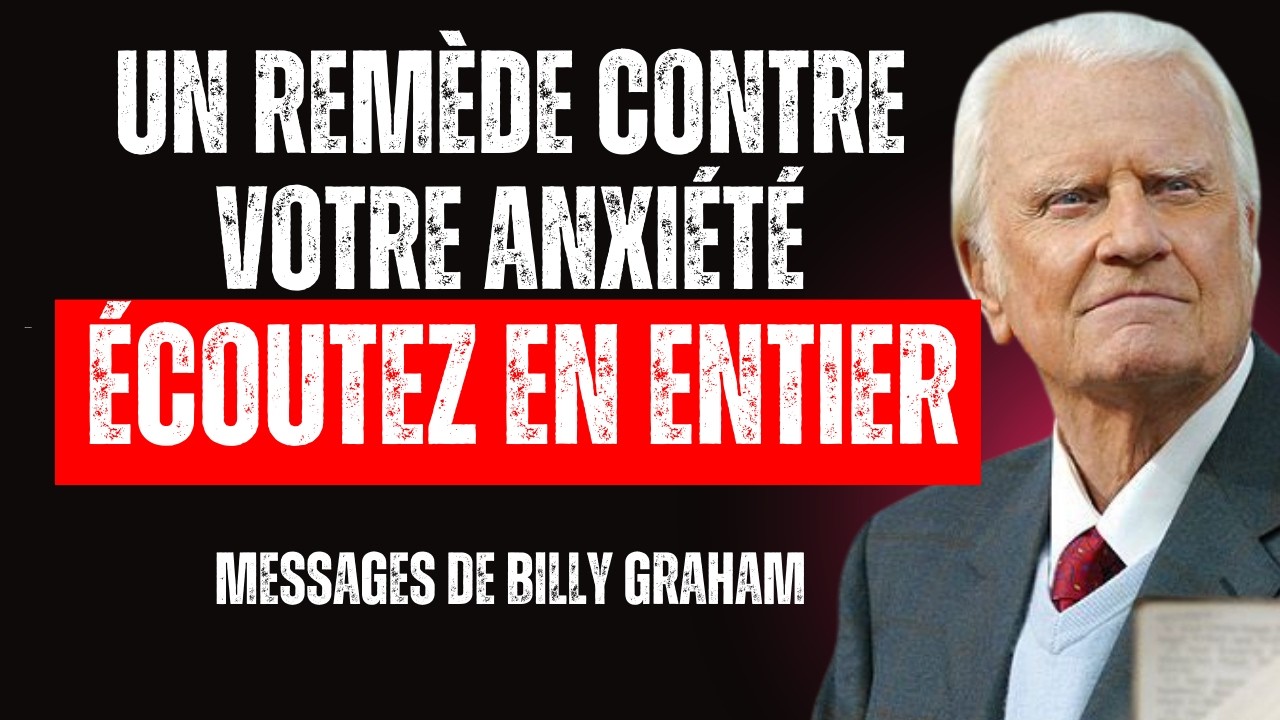 Dieu dit – ces paroles guérissent votre anxiété et apaisent votre cœur | Billy Graham