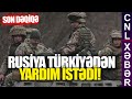 Rusiya Türkiyədən yardım istədi