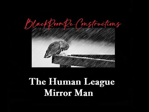 Mirror Man (BlackRoomRe-Construction) - The Human League