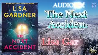The Next Accident by Lisa Gardner | FBI Profiler #3 | Full Audiobook | Crime Thriller