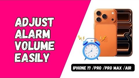 How to Adjust Alarm Volume on iPhone 17 / 17 Pro / 17 Pro Max (iOS 26 Alarm Fix)