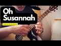 Oh Susanna on ukulele - TAB available