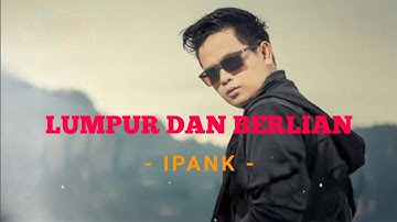 IPANK - Lumpur Dan Berlian (Official Music Video)