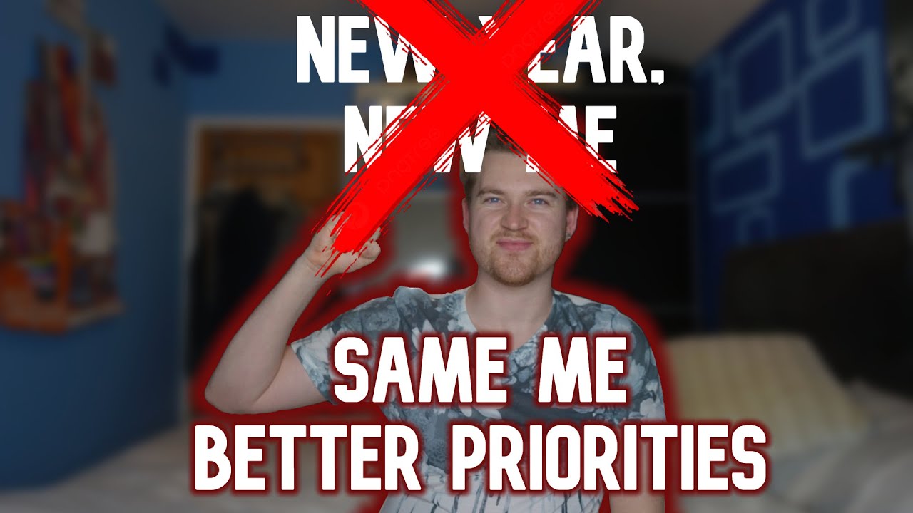 New Year, New Me? Same Me. Better Priorities | RandomJosh