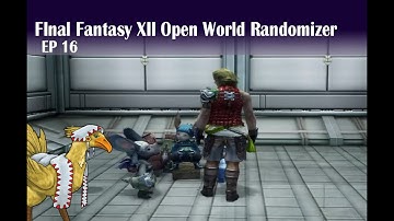 FFXII Open World Randomizer Tips & LP PT16