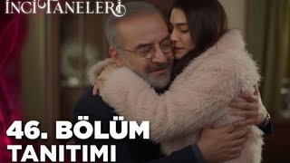 İnci Taneleri 46 Bölüm Fragmanı