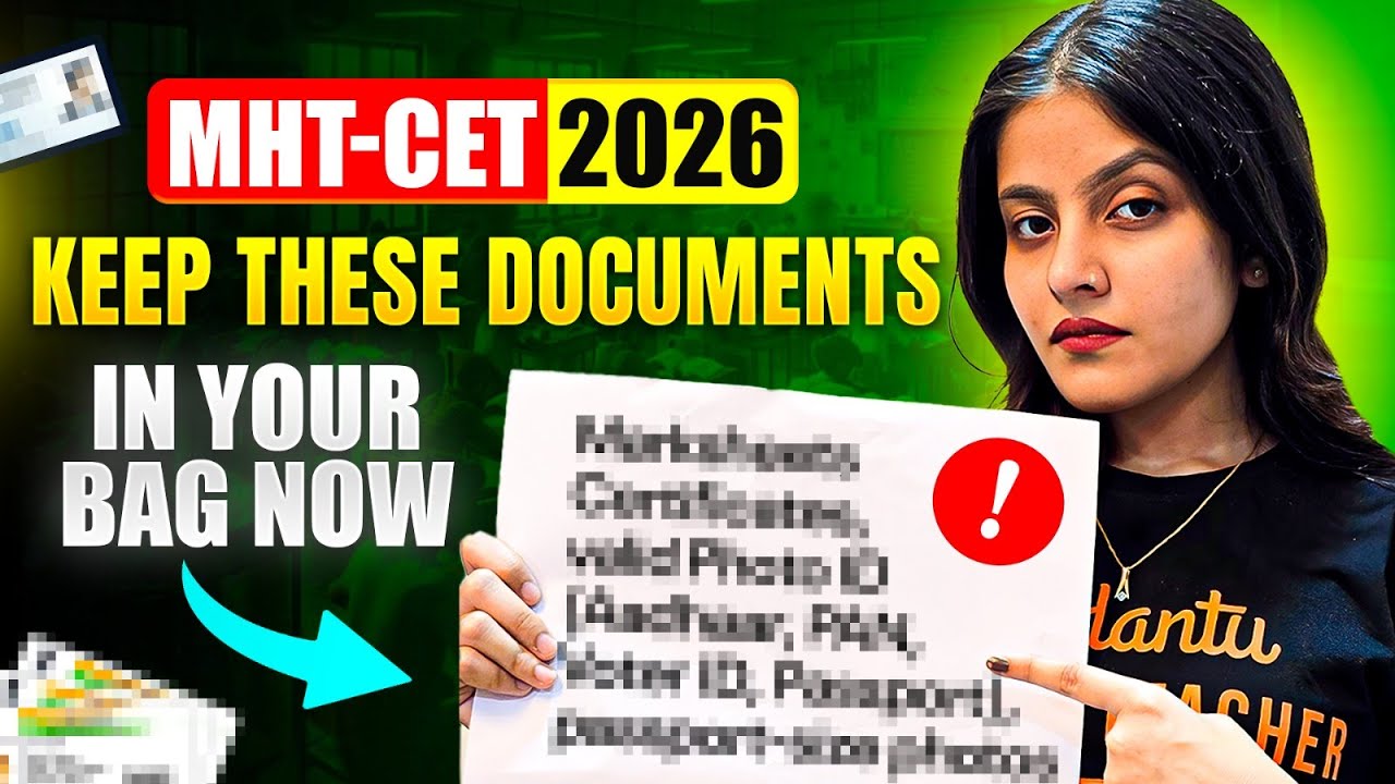 MHT-CET 2026: KEEP THESE DOCUMENTS READY