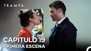Trampa Capítulo 19 Primera Escena (Doblado en Español)