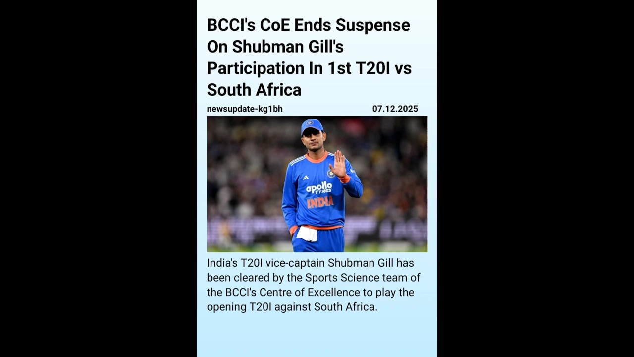 BCCI's CoE Ends Suspense On Shubman Gill's Participation In 1st T20I vs South Africa