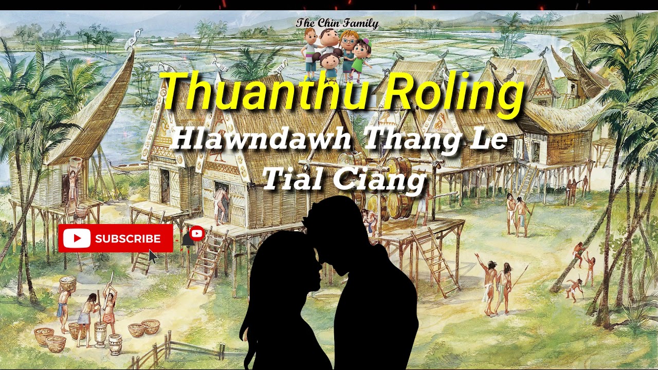 Thuanthu Roling : Hlawn Dawh Thang Le Tial Ciang