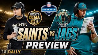 Saints vs Jaguars 2026 Preseason Preview w/ Travis Holmes