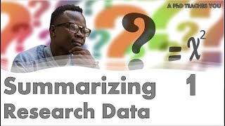Summarizing Research Data Part 1/2: A Ph.D. Teaches you