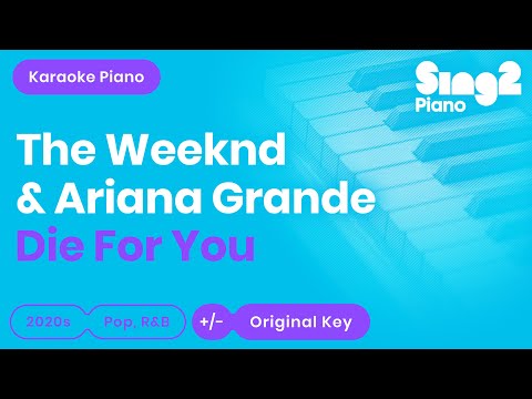 The Weeknd Ariana Grande Die For You Remix Piano Karaoke