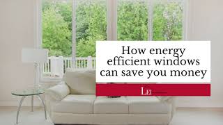 How energy efficient windows can save you money!