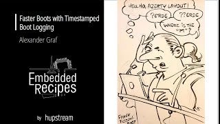 Embedded Recipes 2022 - Faster Boots with Timestamped Boot Logging