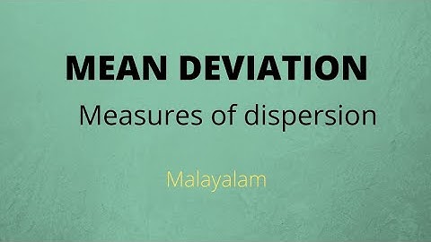 March 20, 2022 MEAN DEVIATION| Measures of dispersion|Quantitative Techniques|In Malayalam|Part 3|