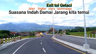 Trip Exit tol Getaci Jembatan Ciloseh Tasikmalaya - Cihaurbeuti Ciamis Pemandangan indah Banget!!
