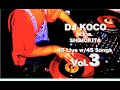 45 Live w/45 Songs Vol. 3 / DJ KOCO a.k.a. SHIMOKITA