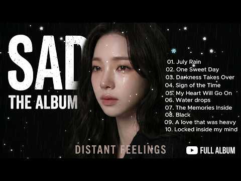 Sad The Album: Late Night Emotional Songs That Stay With You