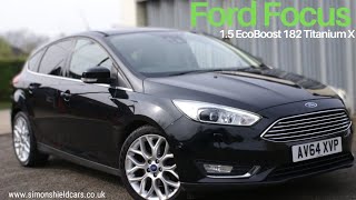 2015 Ford Focus 1.5 Ecoboost Anium X Hatchback Simon Shield Cars