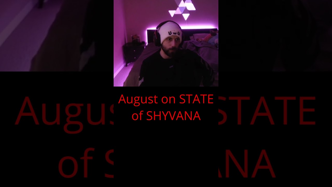 August on STATE of SHYVANA 
