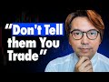 Why You Should NEVER Tell Anyone You Day Trade
