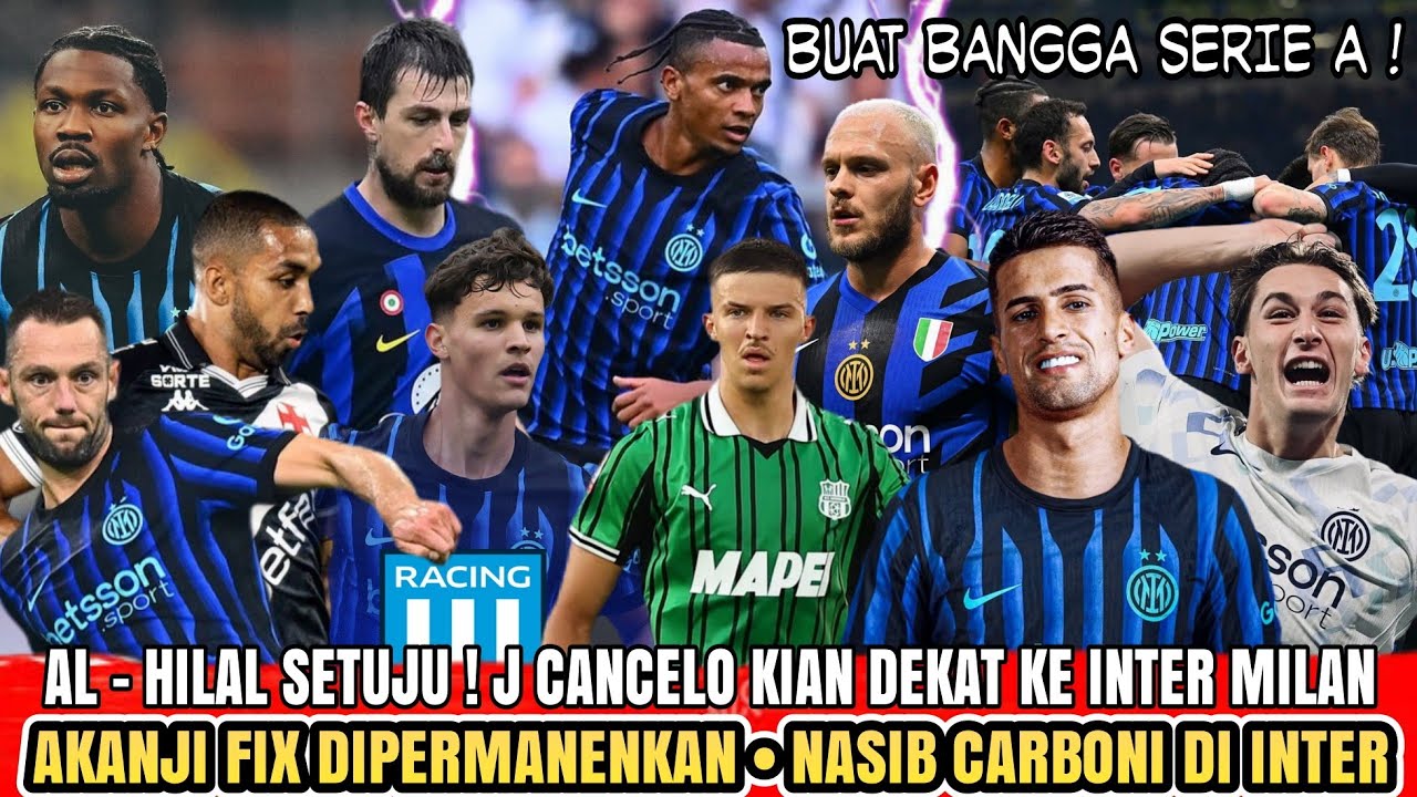 DONE DEAL ✍️ Cancelo Gabung Inter Milan 🔹 Akanji Permanen 🔥🔹Nasib Carboni 😱 - Berita Inter Milan 🔵⚫