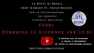 Anteprima Del Nuovo Brano Di Dany Damico Ft. Paolo Marino E Domenico Amendola - La Notti Di Natali