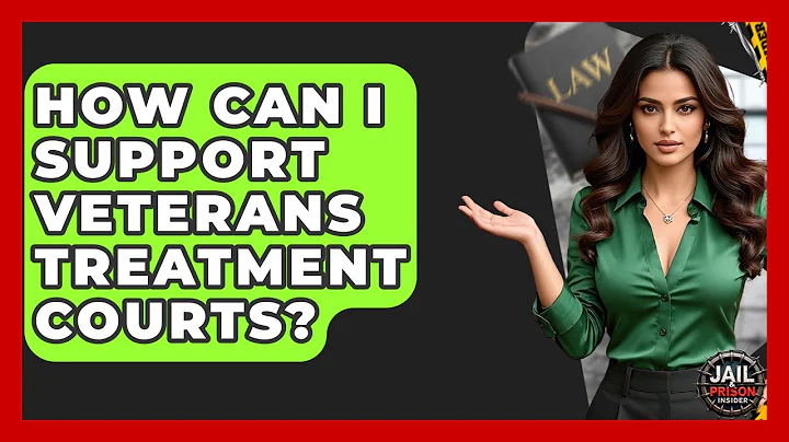How Can I Support Veterans Treatment Courts? - Jail & Prison Insider