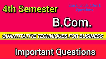 QUANTITATIVE TECHNIQUES FOR BUSINESS      |      4th Sem   B.Com.  very Important Questions #calicut