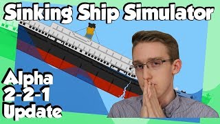 Sinking Ship Simulator - Alpha 2-2-1 Update
