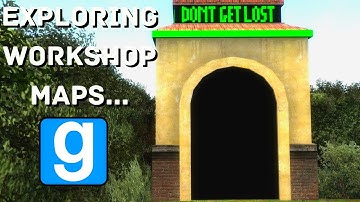 Exploring "Questionable" Workshop Maps... | Garry
