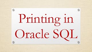 Printing in Oracle SQL