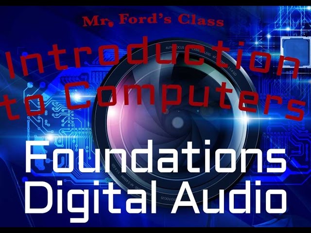 Digital Media : Foundations of Digital Audio (07:03)