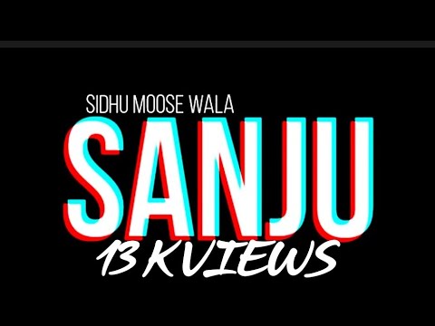 Sanju sidhu moose Wala new song ? Whatsapp Status ? Black Screen Status