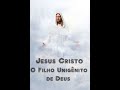 Jesus Cristo, o Filho Unigênito de Deus