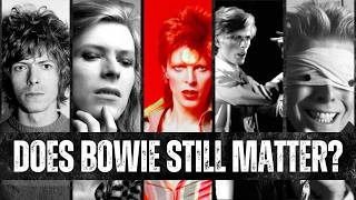 Does David Bowie Still Matter?