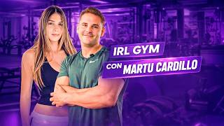 IRL GYM con MARTU CARDILLO (COMPLETO)
