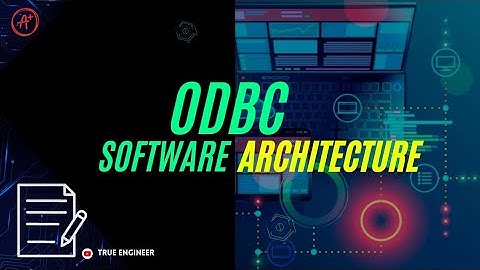 ODBC (Open Database Connectivity) in Software Architecture | True Engineer
