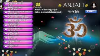 અંજલિ - પ્રાર્થના-શ્રદ્ધાંજલિ ગીત-ભજન Anjali | Devotional Bhajans Bhakti Sangeet Shraddhanjali Songs