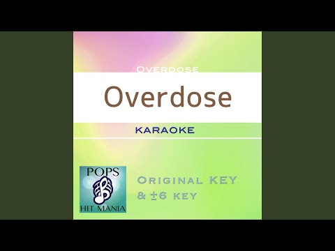 Overdose (カラオケ) : Key+3
