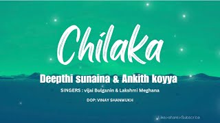 Chilaka Lyrics Video - Deepthi Sunaina |Vijai Bulganin | Ankith Koyya | @deepthisunainaofficial