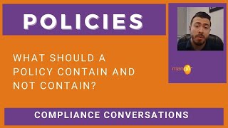 Policy Conversation: What should a policy contain or not contain