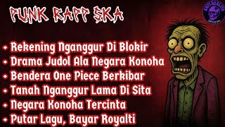 Download Lagu PUNK RAPP SKA Vol.3 – Satir Absurd Negara Konoha \u0026 Kehidupan Sosial MP3 Download Lagu PUNK RAPP SKA Vol.3 – Satir Absurd Negara Konoha \u0026 Kehidupan Sosial MP3