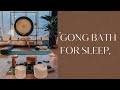 Gong Bath For Relaxation | Gong Bath For Sleep