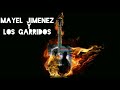 Mayel Jimenez Y Los Garridos Déjame Soñar Contigo 