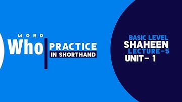 Shorthand Word "Who" Unit- 1, Lecture- 5| Shaheen Shorthand