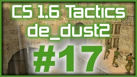 CS 1.6 Tactics #17 WeMade FOX de_dust2 default round (T Side)