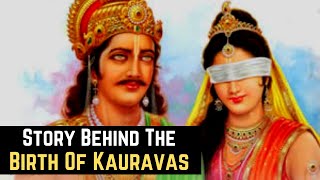 How Were The Kauravas Born?